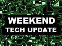 Weekend Tech Update: Ep II Weekend Tech Update: Ep II
